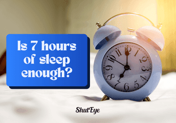 is 7 hours of sleep enough shuteye