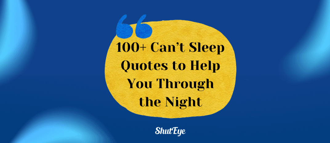 100+ Cant Sleep Quotes: Quotes about Insomnia That Hits Hard 💤 shuteye