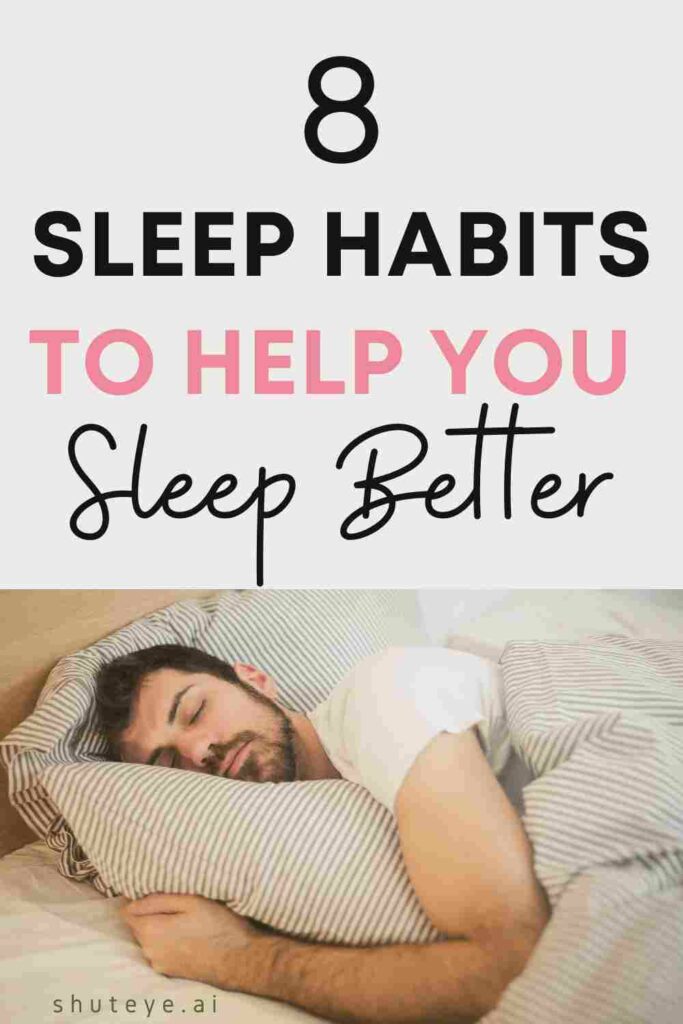 ShutEye 8 sleep habits help you sleep better boost productivity sleep quality
