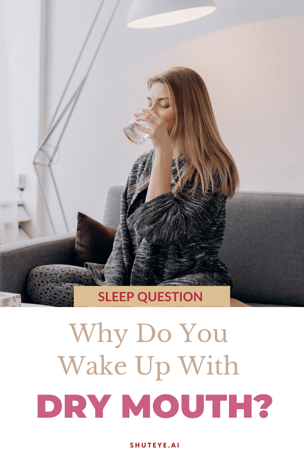 Why Do You Wake Up with Dry Mouth 6 Causes and 7 Treatments ShutEye