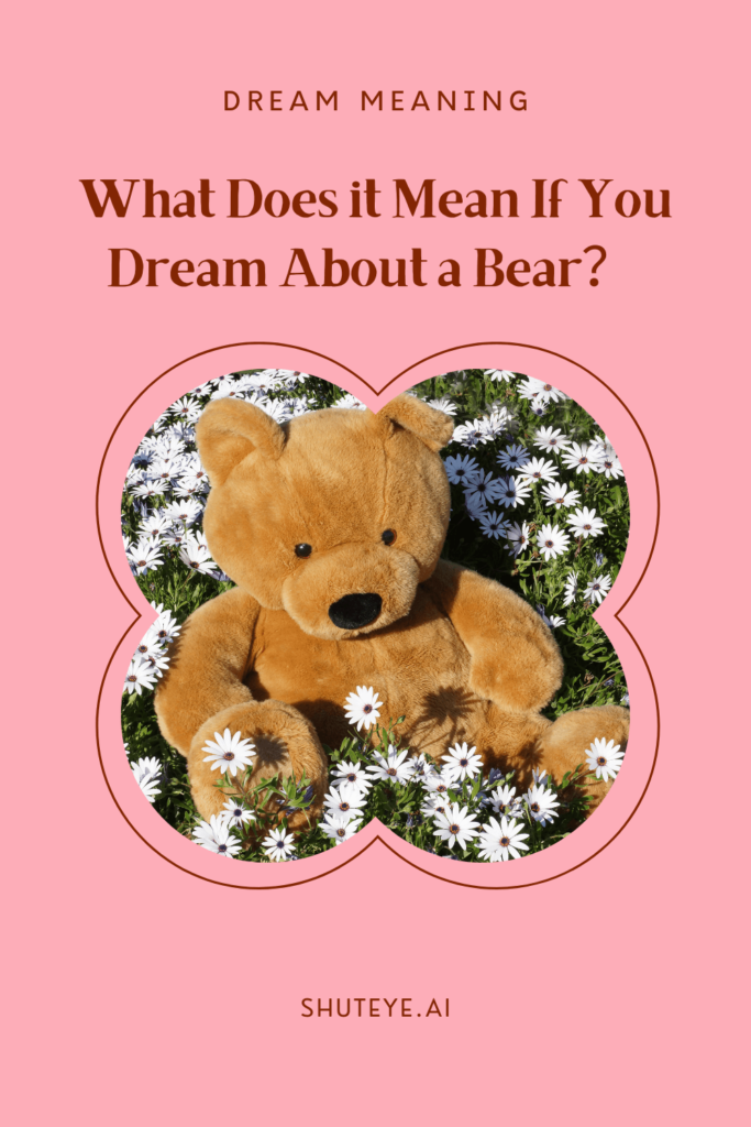 Dreams About Bears Meaning: What Do Dreams About Bears Mean?