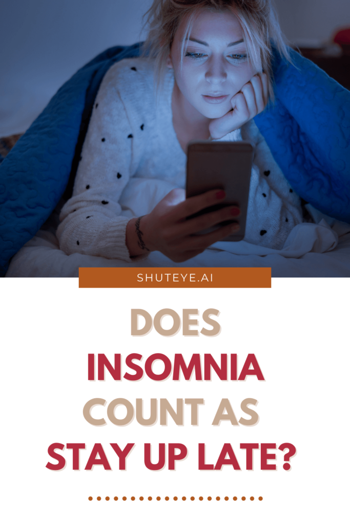 Does Insomnia Count As Staying Up Late?