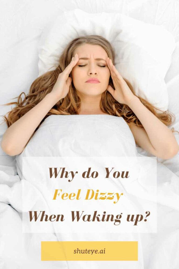 ShutEye wake up dizzy from sleep causes what to do
