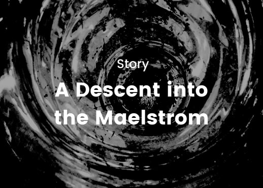 Story - A Descent into the Maelstrom