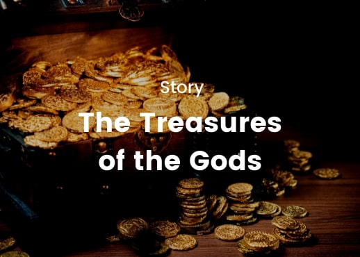 Story - The Treasures of the Gods