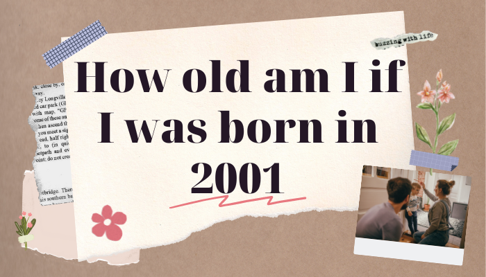 How Old Am I If I Was Born In 2001 ShutEye