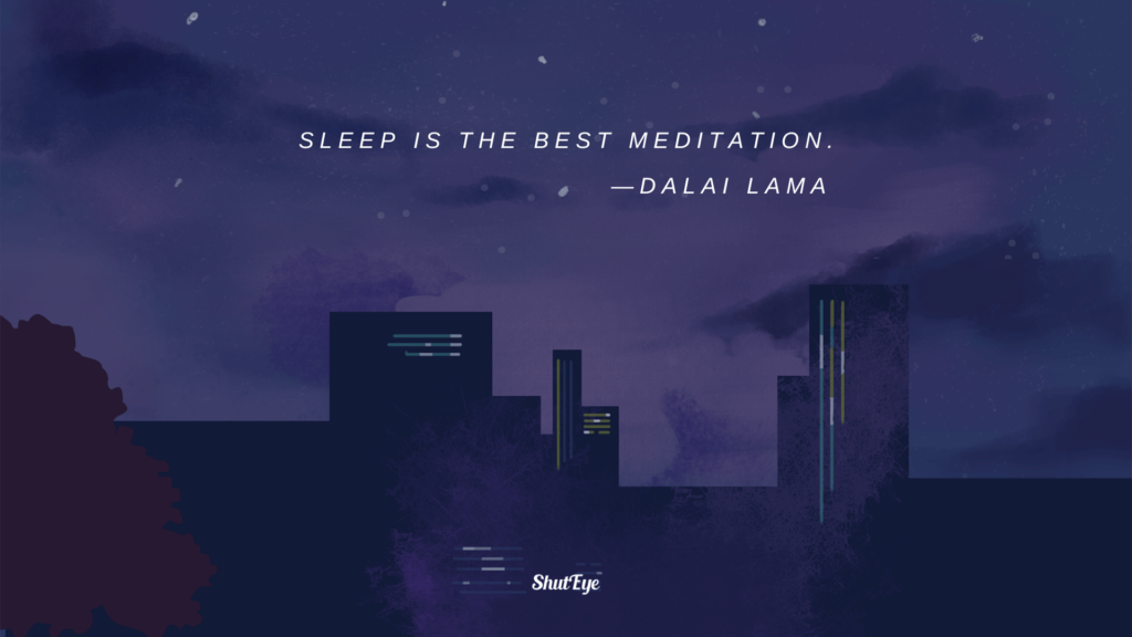 sleep is the best meditation