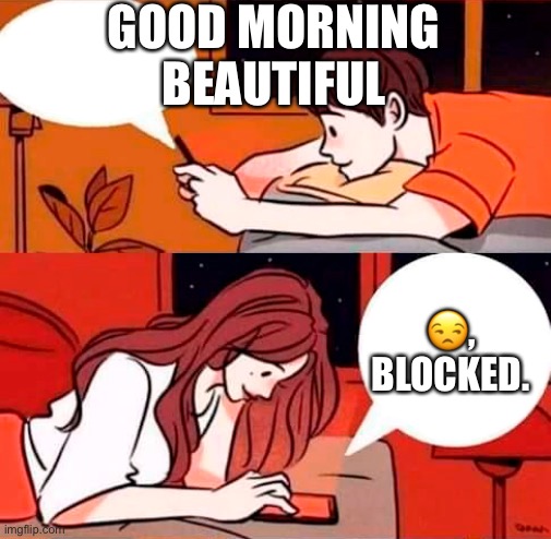 good morning beautiful when you're trying hard but she's still not interested meme