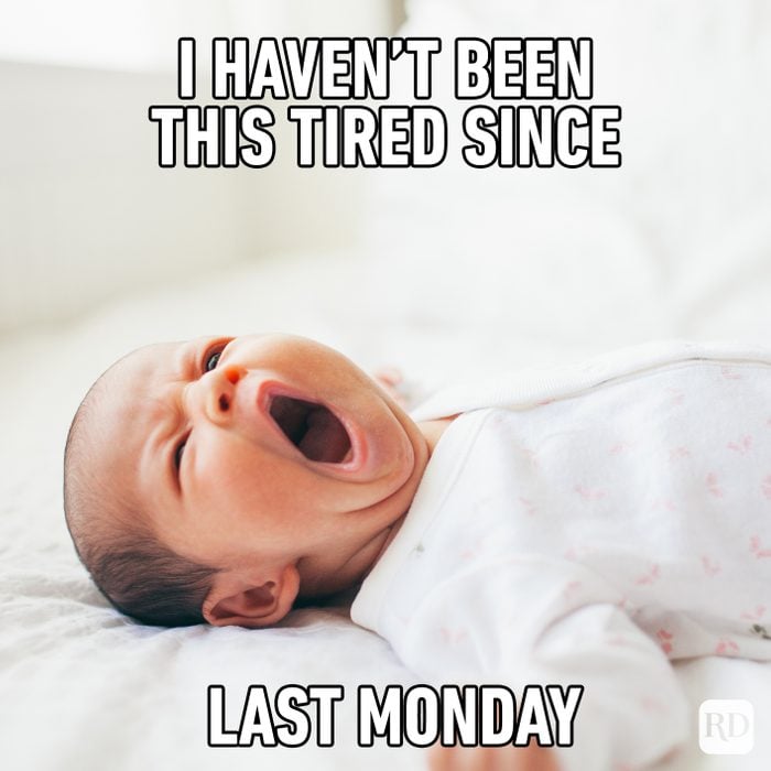 i haven't been this tired since last monday funny good morning meme