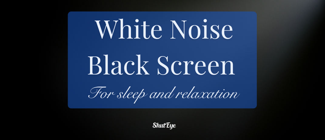 White Noise Black Screen For Sleep and Relaxation