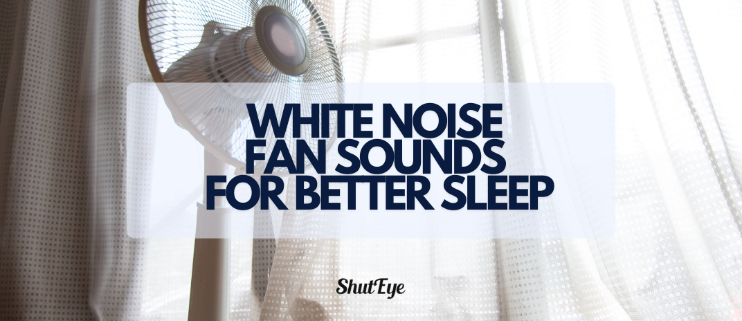 White Noise Fan Sounds for Better Sleep