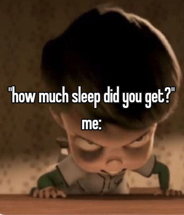 how much sleep did you get sleeping meme