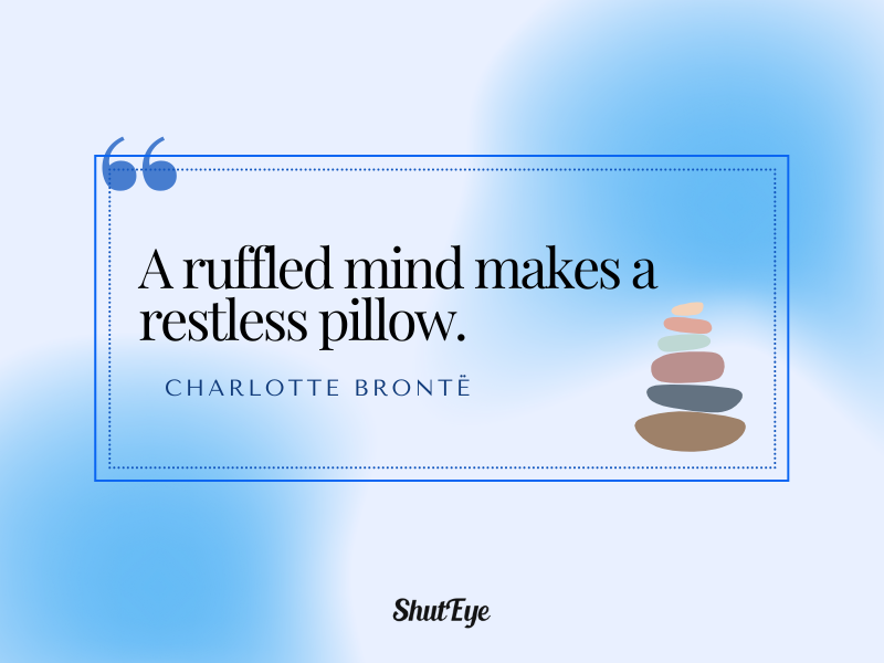 a ruffled mind makes a restless pillow cant sleep quotes