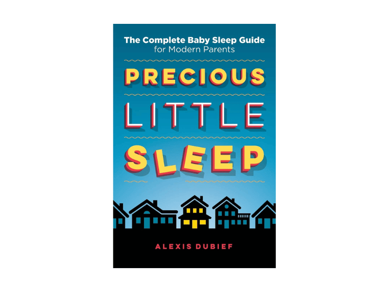 Precious Little Sleep by Alexis Dubrief sleep training book