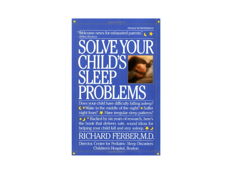 Solve Your Child's Sleep Problems by Richard Ferber